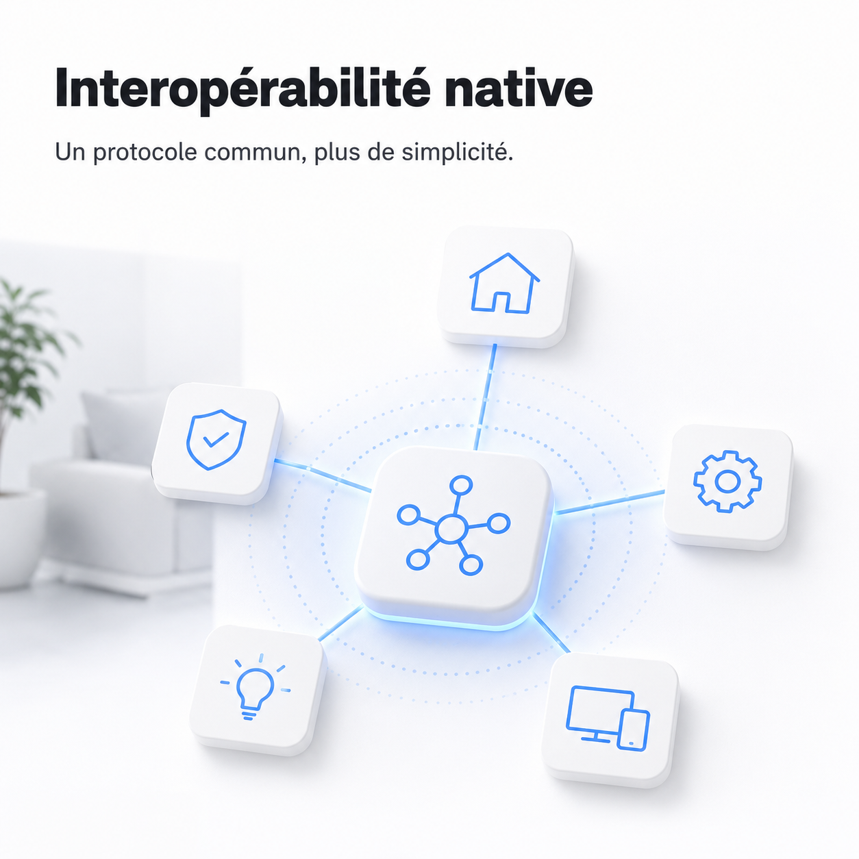 NéoMatter Comfort EU avec interopérabilité native pour centraliser la maison connectée.