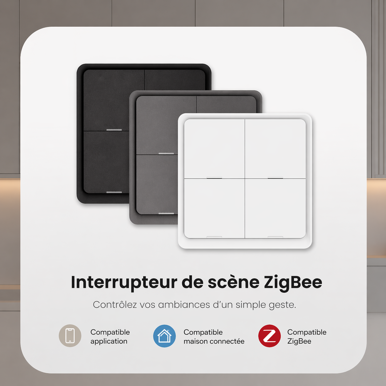 Interrupteur de scene Zigbee compatible application