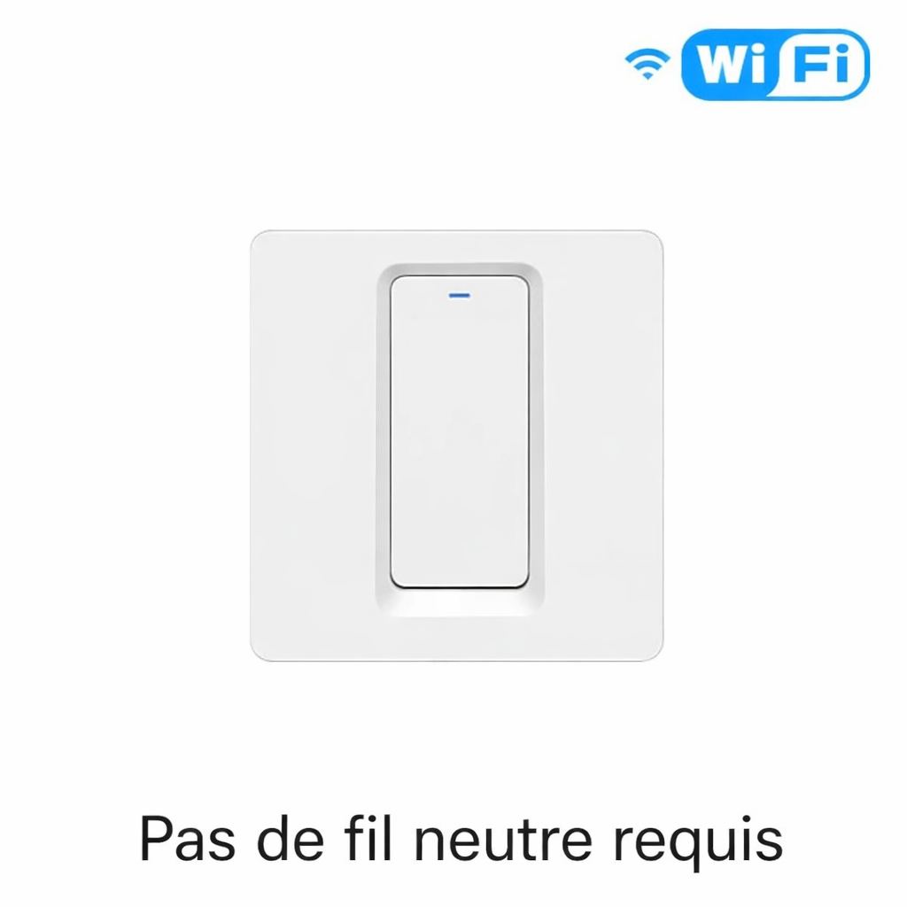 Interrupteur WiFi pas de fil neutre requis un bouton