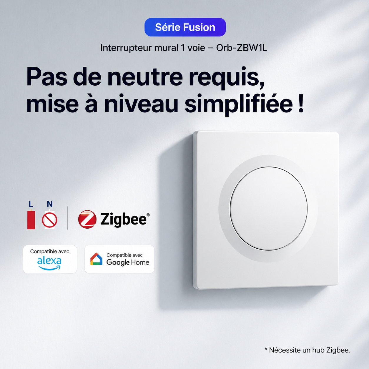 Interrupteur Zigbee sans neutre requis