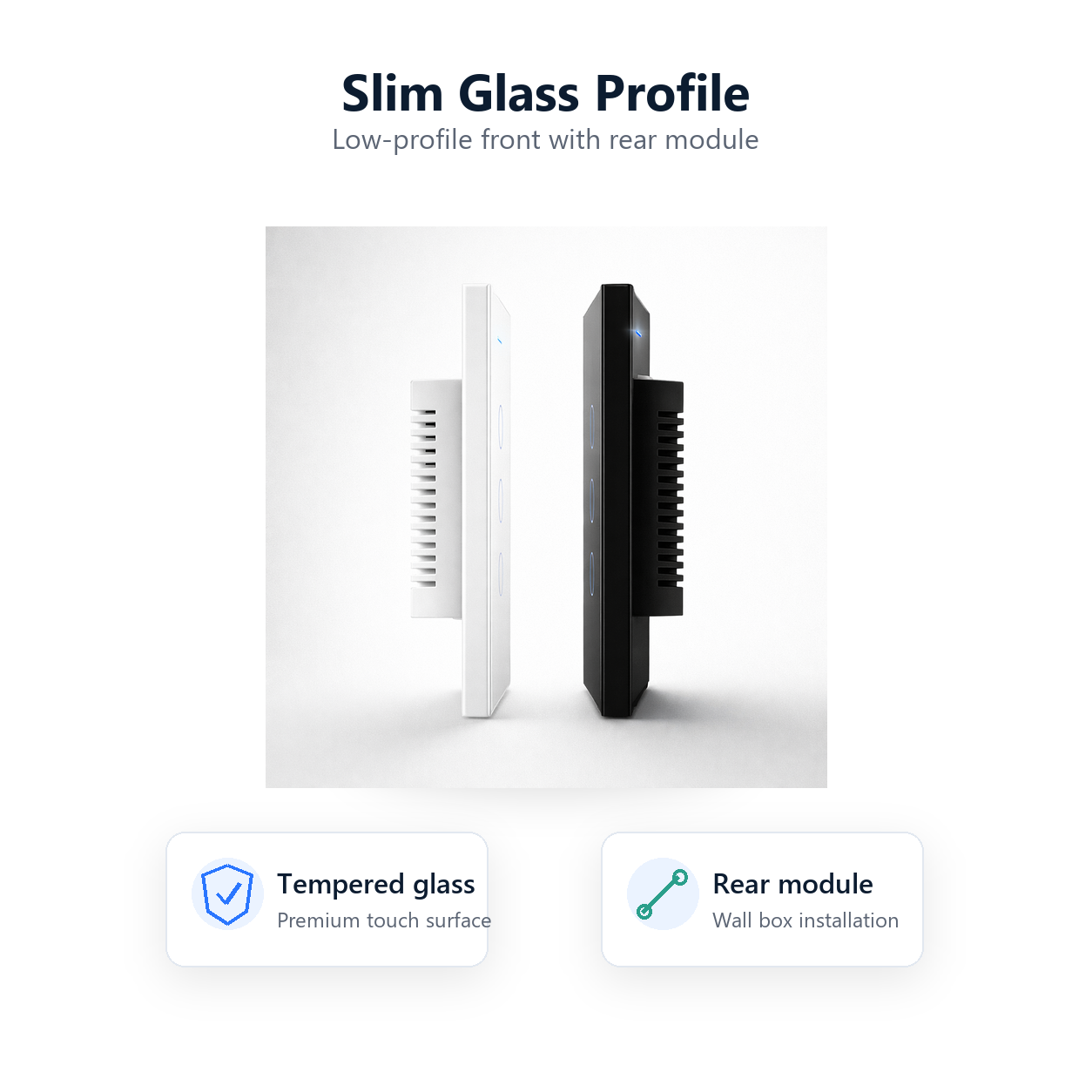 Slim side profile of black and white NéoMatter Glass Comfort touch switches
