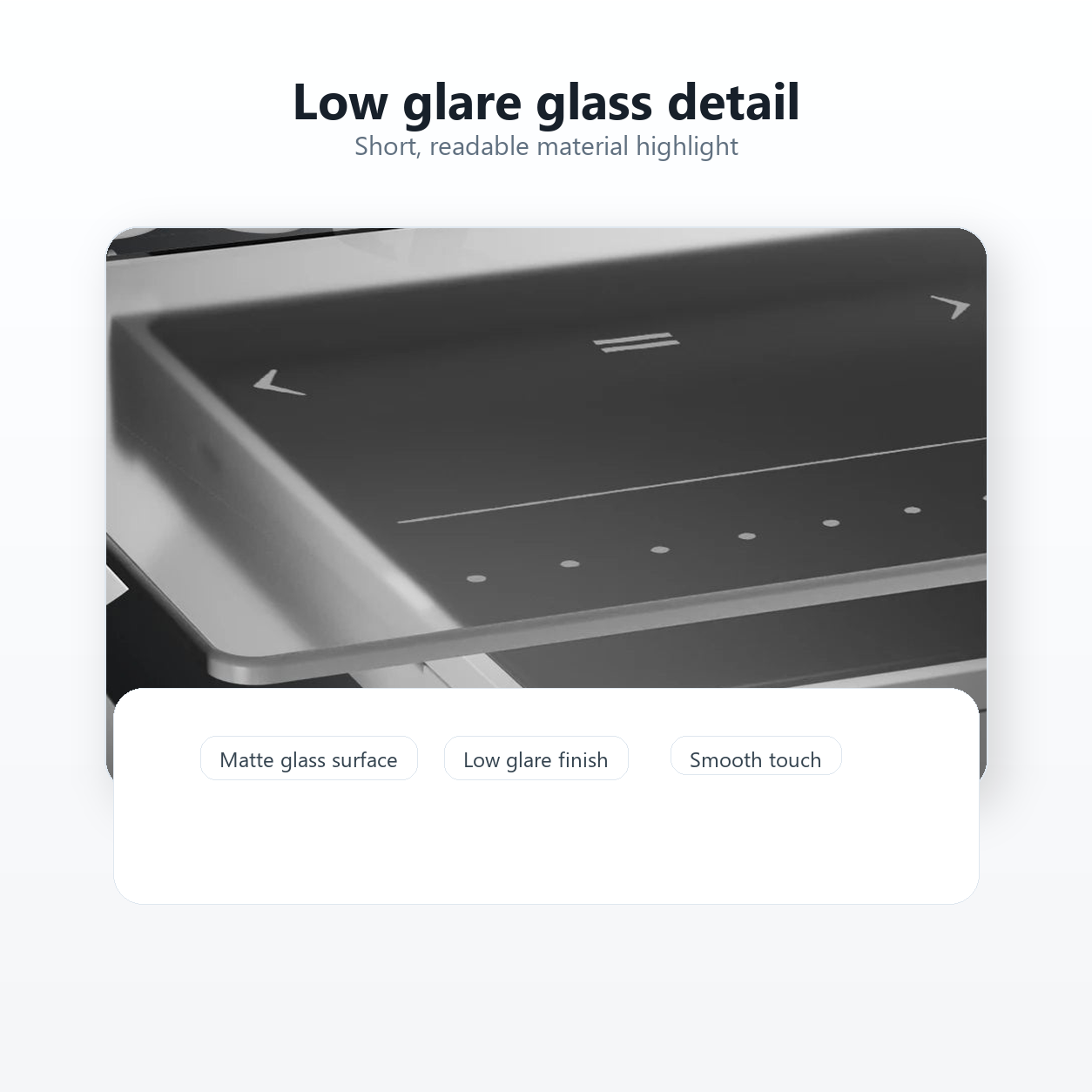 Low glare glass detail for smart curtain switch