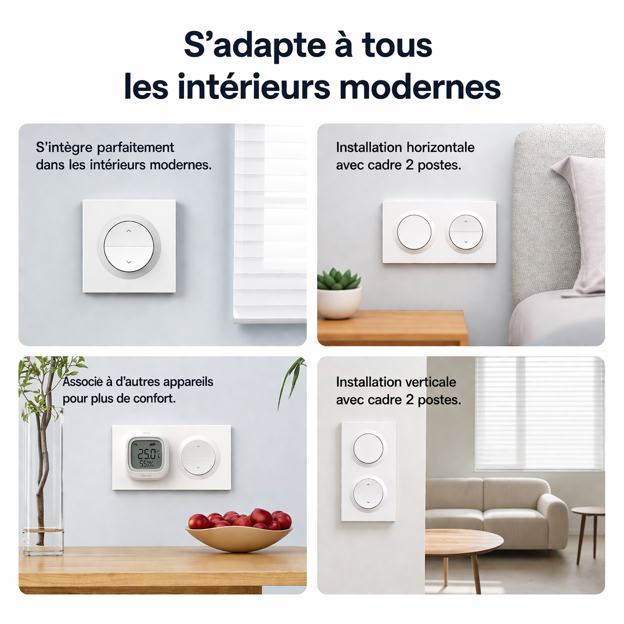 NéoShade Orb-Matter Pro, installation horizontale ou verticale adaptée aux intérieurs modernes et associée à d'autres appareils