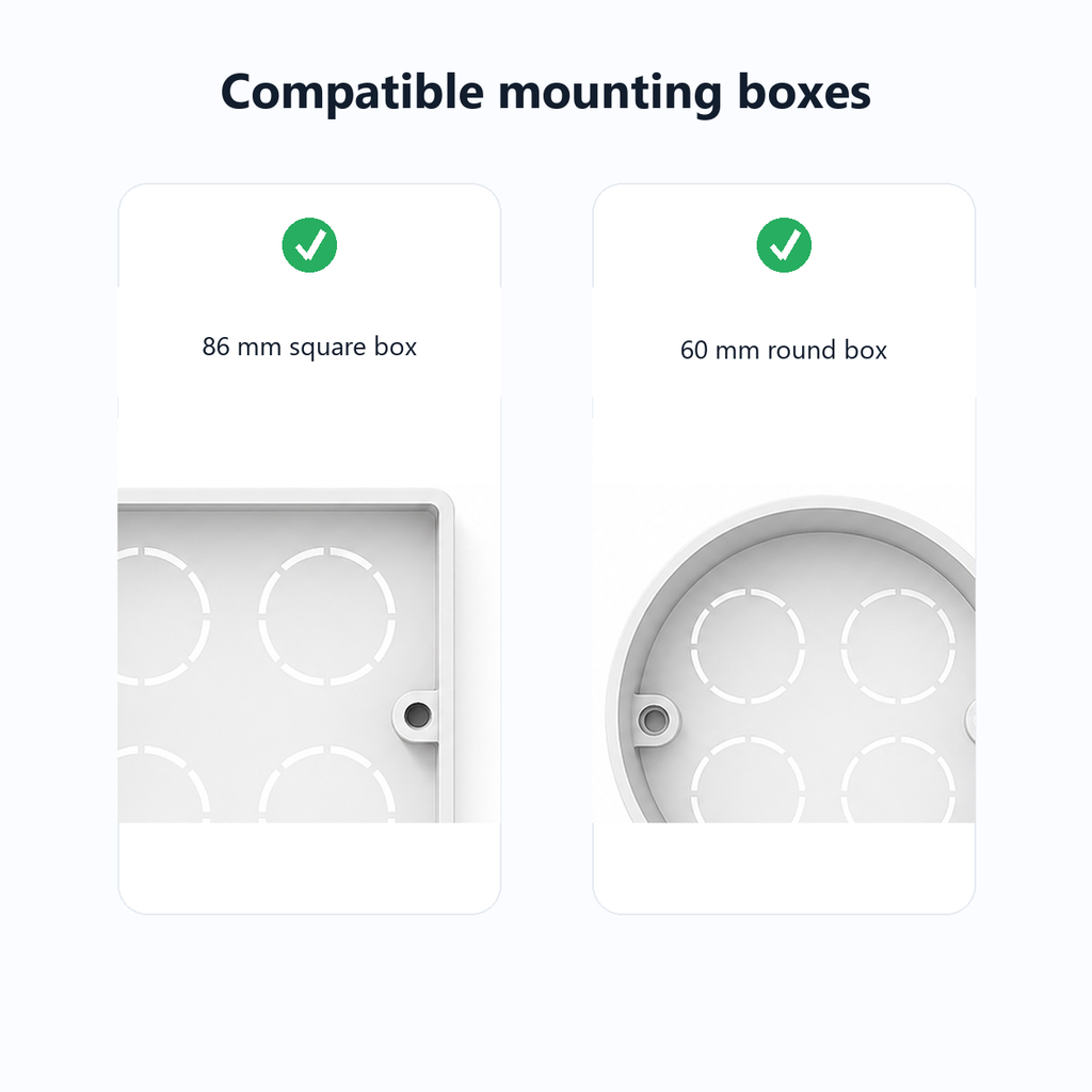 Compatible 86 mm square and 60 mm round mounting boxes for NéoShade Orb-ZigBee Pro