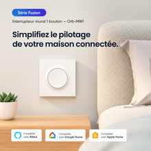 NéoSwitch Orb-Matter Pro série Fusion, pilotage simplifié de la maison connectée avec Matter et assistants vocaux.