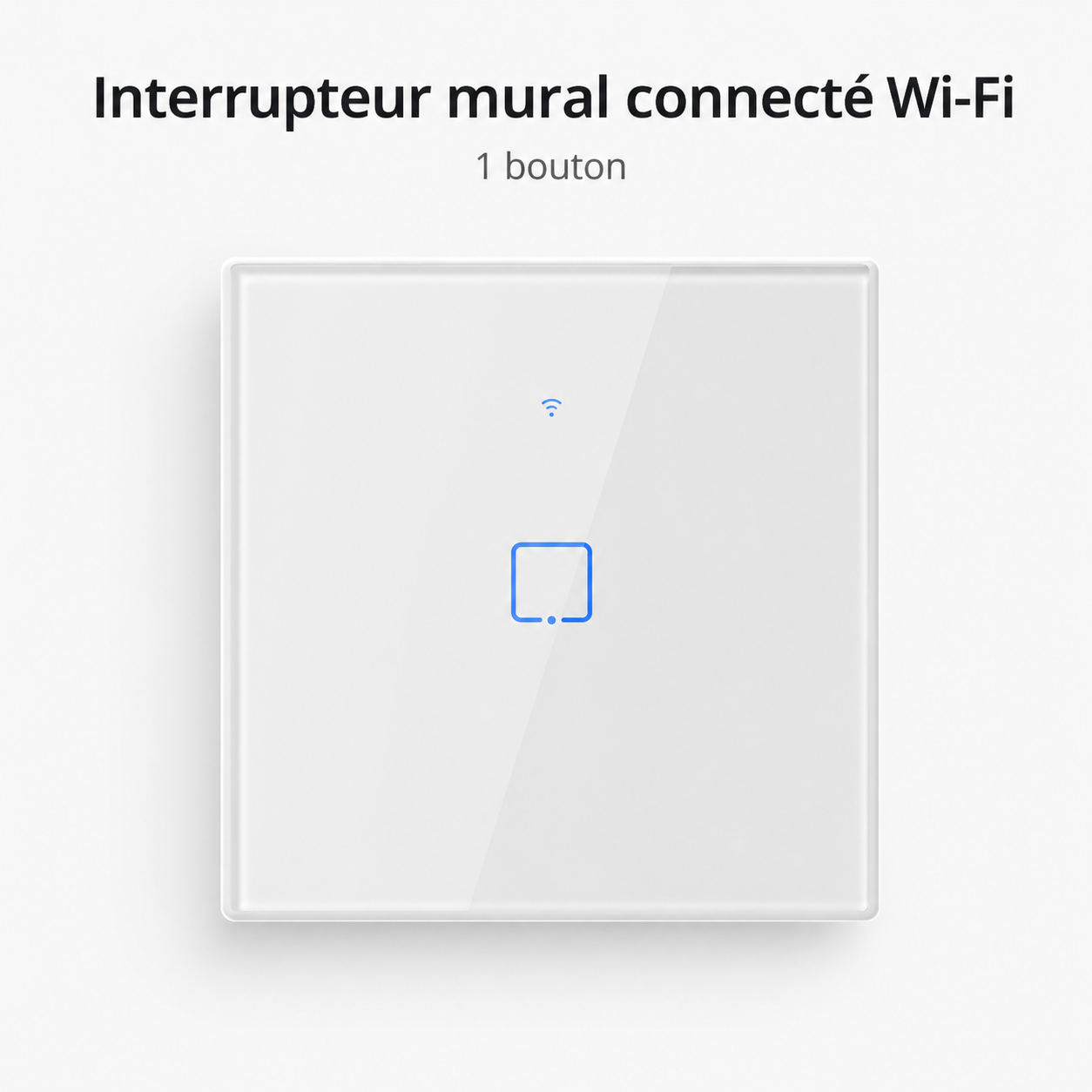 NéoTouch Glass T2/T3 Pro, interrupteur mural WiFi blanc à un bouton avec façade tactile.