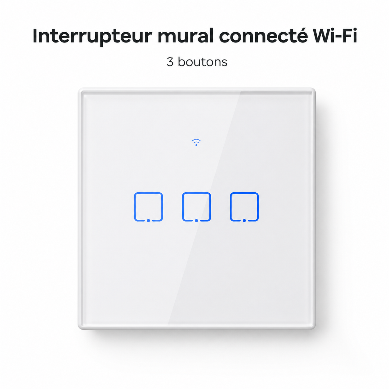 NéoTouch Glass T2/T3 Pro, interrupteur mural WiFi blanc à trois boutons avec façade tactile.