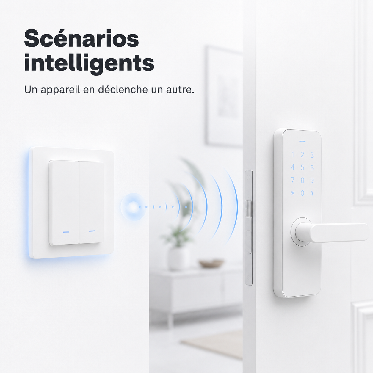 NéoMatter Comfort EU déclenchant des scénarios intelligents avec plusieurs appareils connectés.
